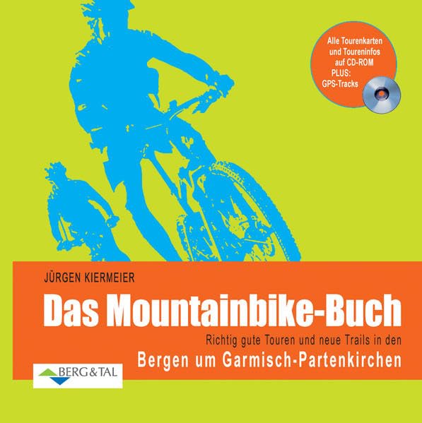 Das Mountainbike-Buch – Garmisch-Partenkirchen: Richtig gute Touren und...