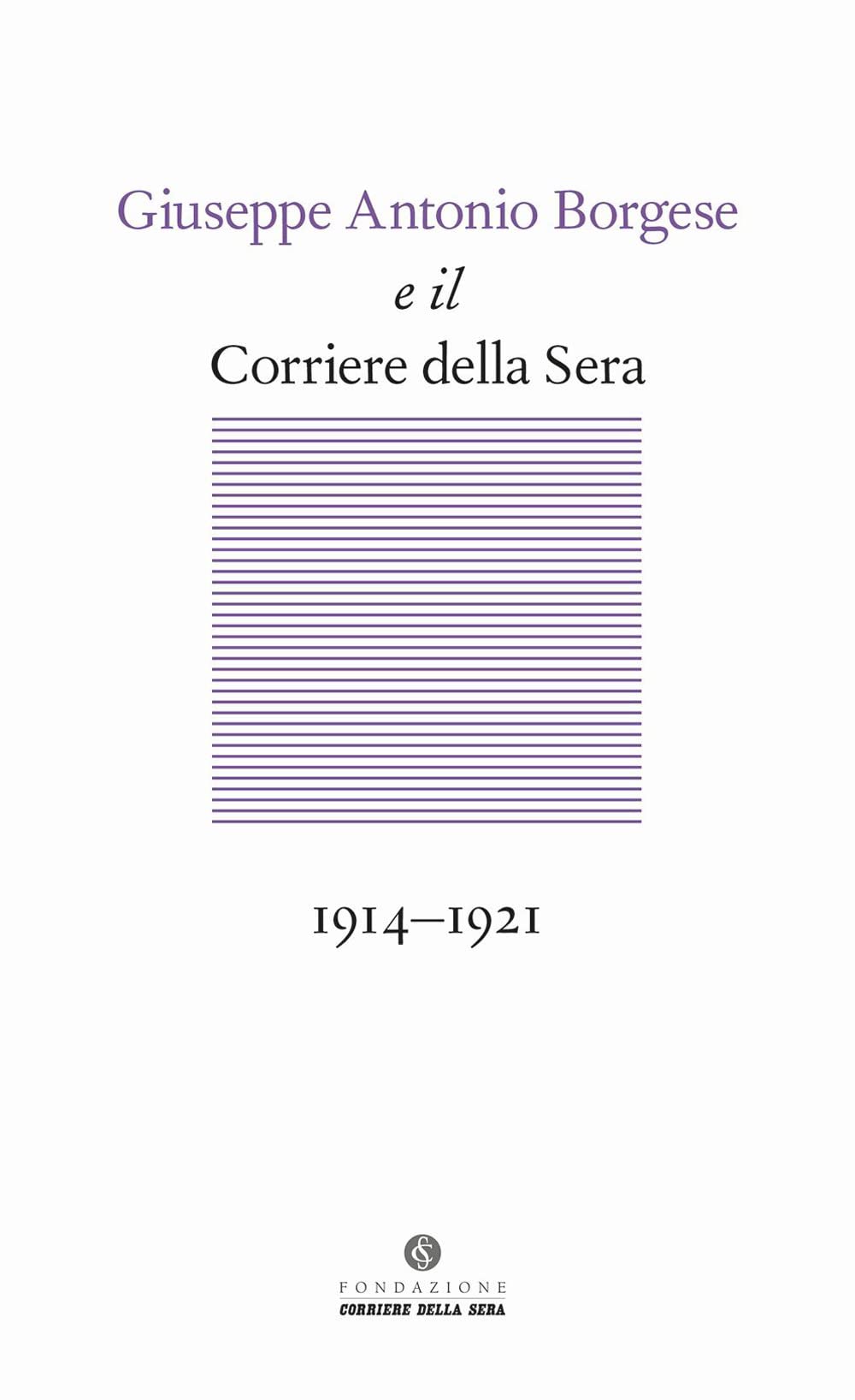 Giuseppe Antonio Borgese e il Corriere della Sera (1914-​1921)