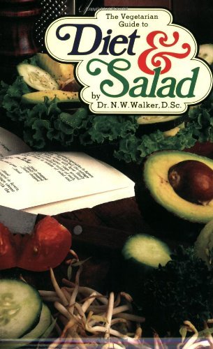 By N. W. Walker The Vegetarian Guide to Diet & Salad (Revised)