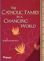 The Catholic Family in a Changing World 0159014409 Book Cover