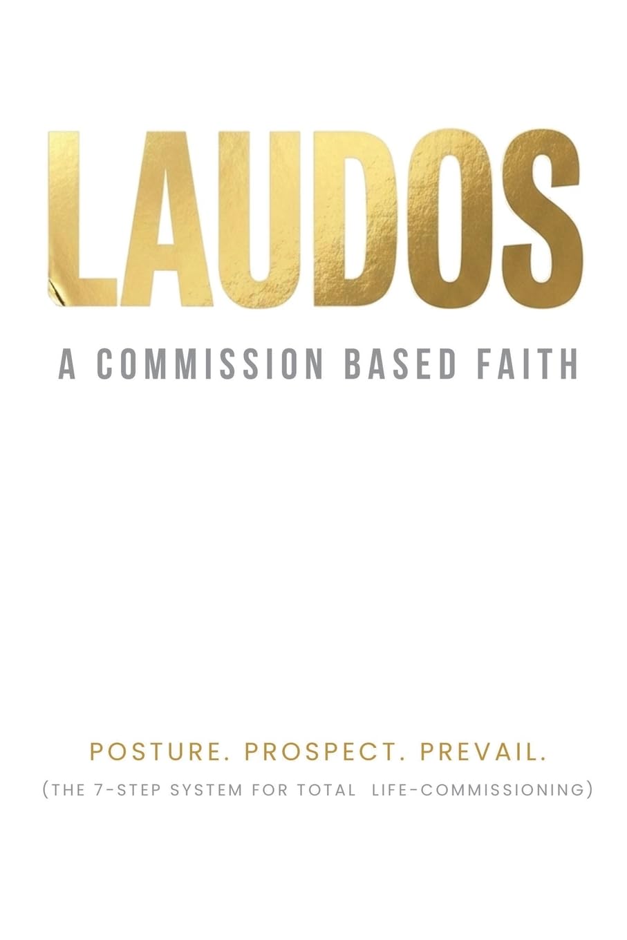 Laudos: A Commission Based Faith
