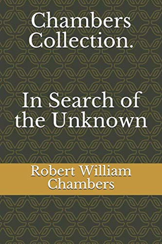 Chambers Collection. In Search of the Unknown