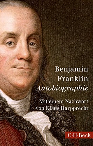 Autobiographie (Beck Paperback 1510) (German Edition) - Kindle Edition By  Franklin, Benjamin, Harpprecht, Klaus, Auerbach , Berthold, Förster, Heinz.  Politics & Social Sciences Kindle Ebooks @ Amazon.com.