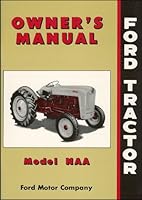 Ford Tractor Model NAA Owner's Manual 1953-1955 B00BGB81P8 Book Cover