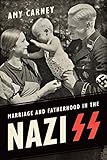 german ss ranks  Marriage and Fatherhood in the Nazi SS (German and European Studies) (English Edition)