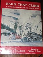 Rails That Climb: A Narrative History of the Moffat Road 0918654297 Book Cover