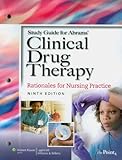 Study Guide to Accompany Abrams' Clinical Drug Therapy: Rationales for Nursing Practice