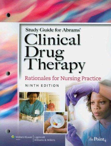 Abrams' Clinical Drug Therapy: Rationales for Nursing Practice