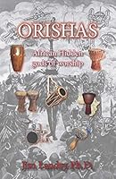 Orishas African Hidden gods of worship 1940725917 Book Cover