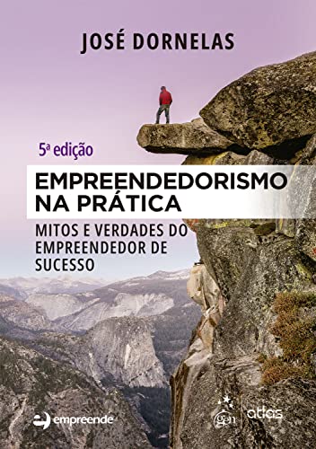 Empreendedorismo na prática: mitos e verdades do empreendedor de sucesso