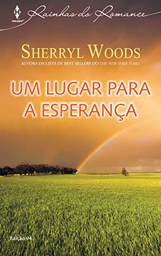 Um Lugar para a Esperança (Harlequin Rainhas do Romance Livro 94)