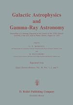 Galactic Astrophysics and Gamma-Ray Astronomy: Proceedings of a Meeting Organised in the Context of the XVIII General Assembly of the IAU, held in Patras, Greece, August 19, 1982