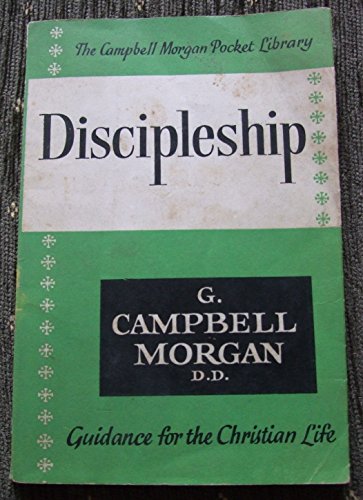 Discipleship, (The Campbell Morgan pocket library) B0007JYQJU Book Cover