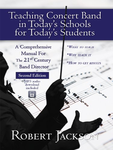 Teaching Concert Band in Today's Schools for Today's Students