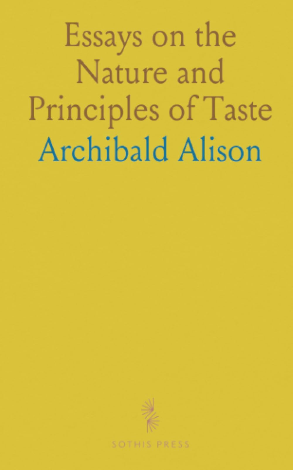 Essays on the Nature and Principles of Taste