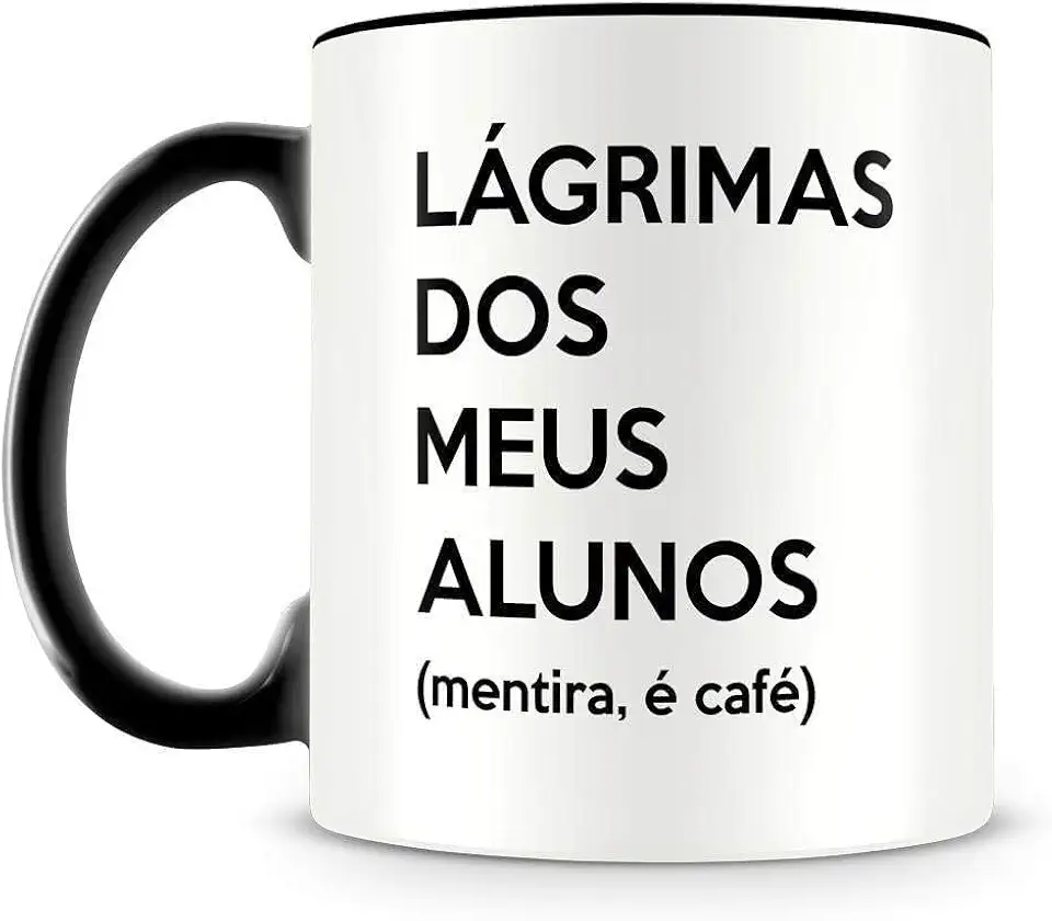 Caneca Preta Lágrimas dos Meus Alunos (mentira, é café), Presente para Professores