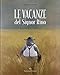 Le vacanze del signor Rino. Ediz. illustrata