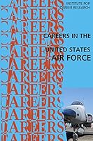Careers in the United States Air Force (Careers Ebooks) 1514748460 Book Cover