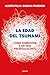 La edad del tsunami: Cómo sobrevivir a un hijo preadolescente (Divulgación)