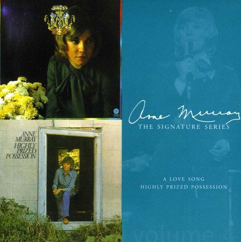 Love Songs / Highly Prized Possession : Anne Murray, Kenny Loggins ...