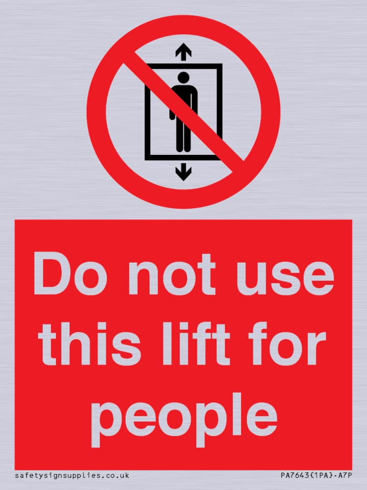 Do not use this lift for people Sign - 75x100mm - A7P