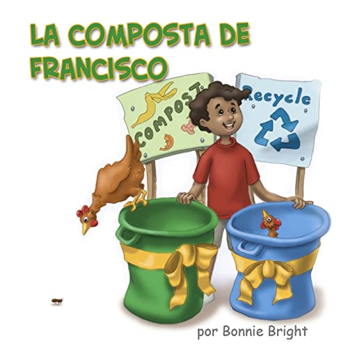 La Composta de Francisco (Reduce, Reuse, Recycle Books for Children) (Spanish Edition)
