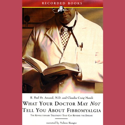 Cover art for What Your Doctor May Not Tell You About Fibromyalgia