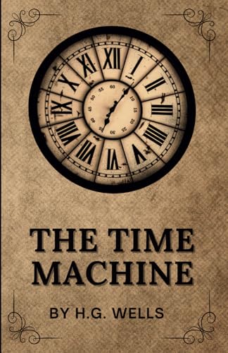 THE TIME MACHINE BY H.G. WELLS (Annotated): The...            Book Cover