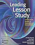 Leading Lesson Study: A Practical Guide for Teachers and Facilitators