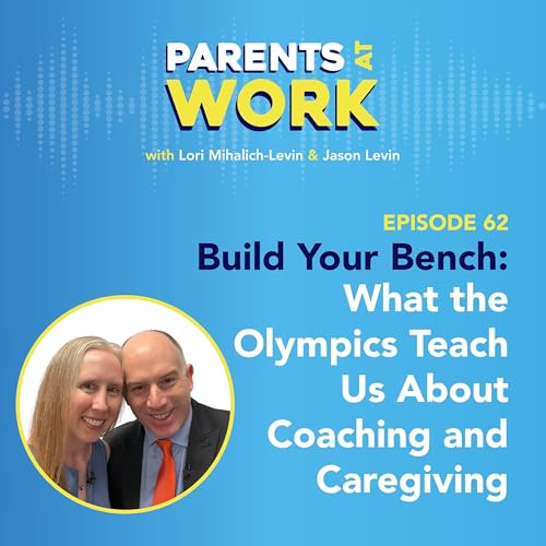 Build Your Bench: What the Olympics Teach Us About Coaching and Caregiving EP 62