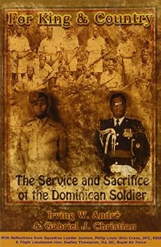 For King & Country - The Service and Sacrifice of the Dominican Soldier