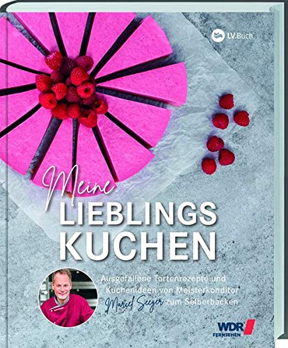 WDR Backbuch: Meine Lieblingskuchen: Ausgefallene Tortenrezepte von Meisterkonditor Marcel Seeger zu WDR Backbuch: Meine Lieblingskuchen: Ausgefallene Tortenrezepte von Meisterkonditor Marcel Seeger zu