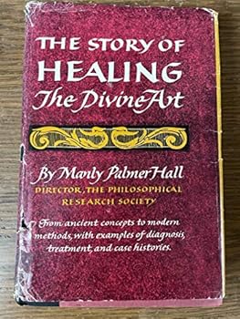 Hardcover The Story of Healing The Divine Art Book