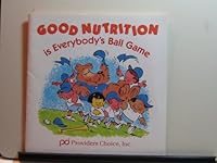 Good Nutrition Is Everybody's Ball Game 0963105817 Book Cover