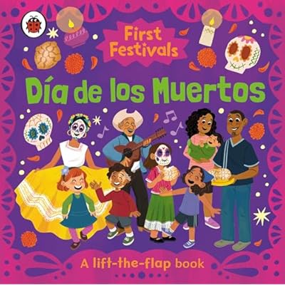 First Festivals: D&iacute;a de los Muertos