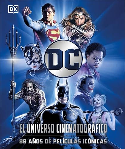 DC l universo cinematográfico/ DC Cinematic Universe: 80 anos de peliculas...