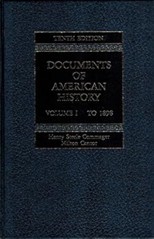 Hardcover Documents of American History, Volume 1: to 1898 Book