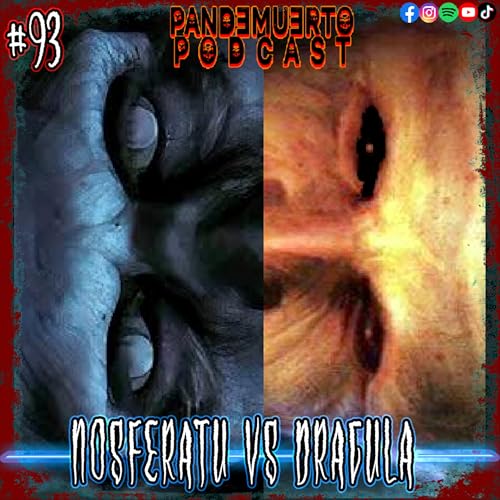 93. Nosferatu vs Dracula (alerta de spoiler)