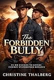 the bully of chapelizod  The Forbidden Bully: An MM Enemies to Lovers Cowboy Stepbrother Romance (English Edition)