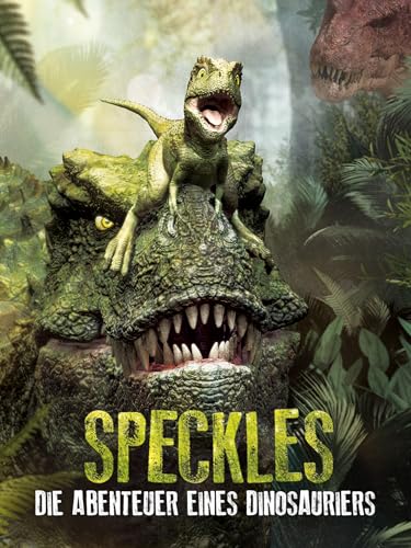 Speckles - Die Abenteuer eines Dinosauriers