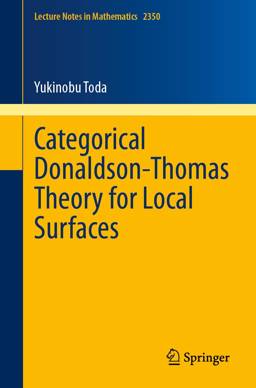 Categorical Donaldson-Thomas Theory for Local Surfaces (Lecture Notes in Mathematics, Band 2350)