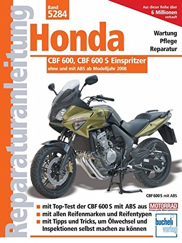 Honda CBF 600 ab Modelljahr 2008: Wartung Pflege Reparatur
