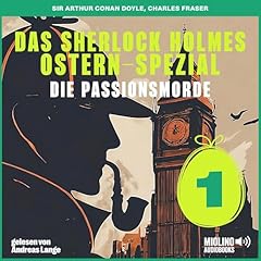 Die Passionsmorde - Folge 1 Audiolibro Por Sir Arthur Conan Doyle, Charles Fraser arte de portada