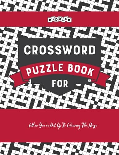 Crossword Puzzle Book for When You're Not Up To Cleaning The House