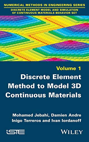Discrete Element Method to Model 3D Continuous Materials (Numerical Methods in Engineering Series, 1) view 2