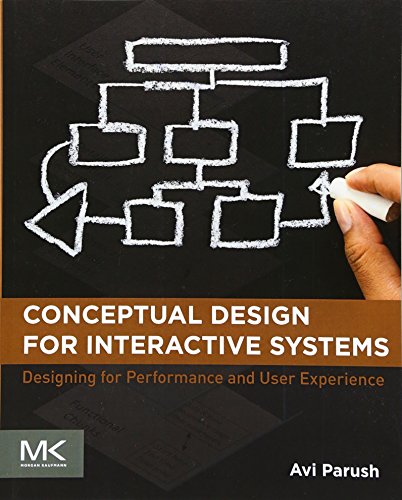 Conceptual Design for Interactive Systems: Designing for Performance and User