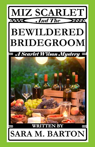 Miz Scarlet and the Bewildered Bridegroom (A Scarlet Wilson Mystery)