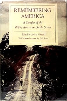 Remembering America: A Sampler of the Wpa American Guide Series