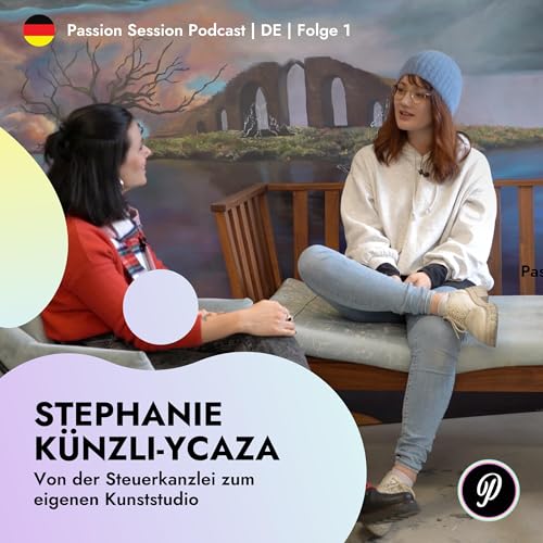 Stephanie: "Mach einfach!" – Von der Steuerkanzlei zum eigenen Kunststudio