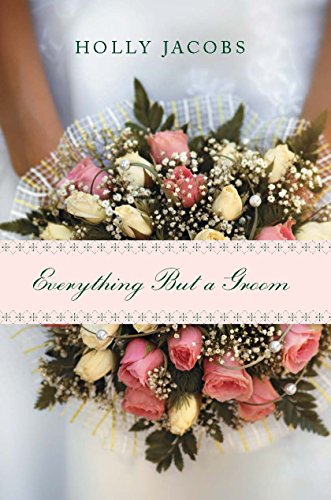 Everything But a Groom (Everything But… Book 1)